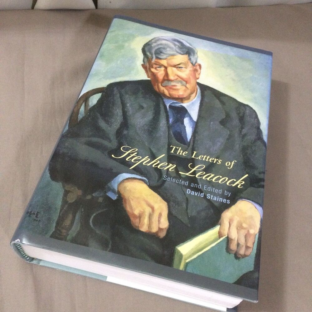The Letters Of Stephen Leacock Hardcover David Staines Oxford University Press